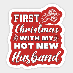 First Christmas with my hot new husband Sticker